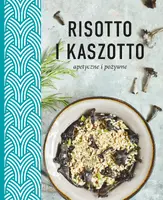 Okładka: Risotto i kaszotto. Zdrowe, odżywcze, apetyczne