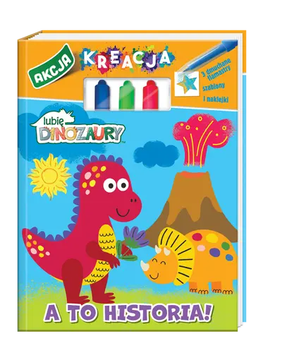 Okładka: Moje Dinozaury. Akcja Kreacja. A to historia