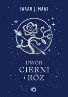 Okładka: Dwór cierni i róż. Tom 1