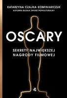 Okładka: Oscary. Sekrety największej nagrody filmowej