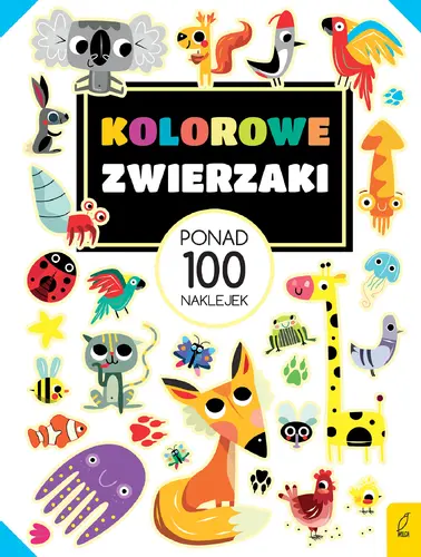 Okładka: Ponad 100 naklejek. Kolorowe zwierzaki