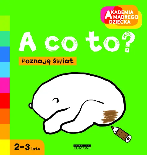 Okładka: Poznaję świat. A co to?