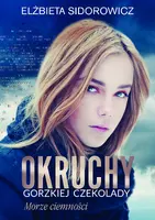 Okładka: Okruchy gorzkiej czekolady. Morze ciemności