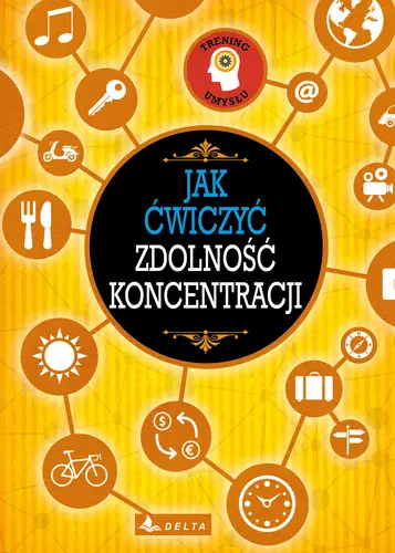 Okładka: Jak ćwiczyć zdolność koncentracji