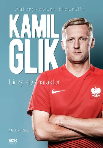 Okładka: Kamil Glik. Liczy się charakter