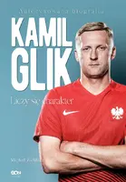 Okładka: Kamil Glik. Liczy się charakter