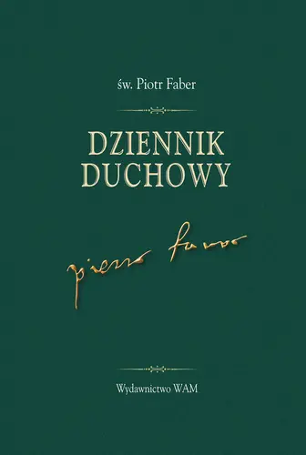 Okładka: Dziennik duchowy św. Piotr Faber