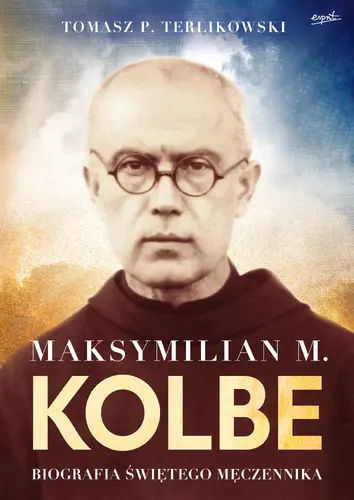 Okładka: Maksymilian M. Kolbe