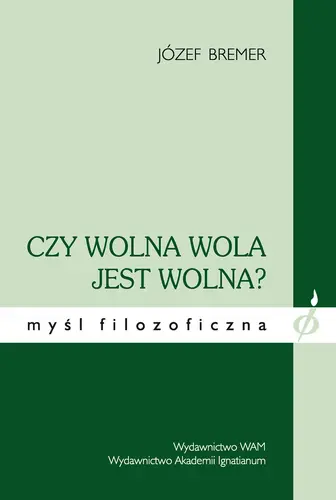 Okładka: Czy wolna wola jest wolna?