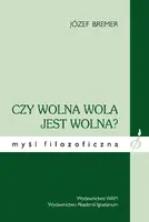 Okładka: Czy wolna wola jest wolna?