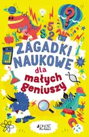 Okładka: Zagadki naukowe dla małych geniuszy