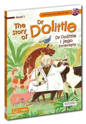 Okładka: The Story of Dr Dolittle. Dr Dolittle i jego zwierzęta. Czytam po angielsku
