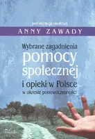 Okładka: Wybrane zagadnienia pomocy społecznej i opieki w Polsce w okresie ponowoczesności