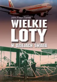 Okładka: Wielkie loty w dziejach świata