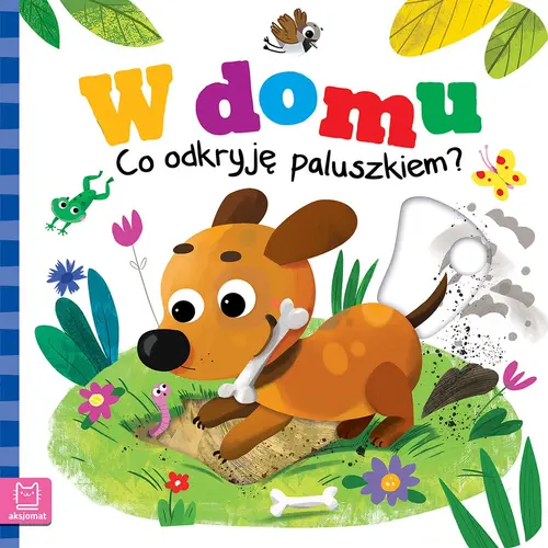 Okładka: W domu. Co odkryję paluszkiem?