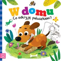 Okładka: W domu. Co odkryję paluszkiem?