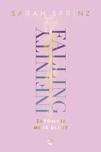 Okładka: Infinity Falling. Zapomnij moje błędy