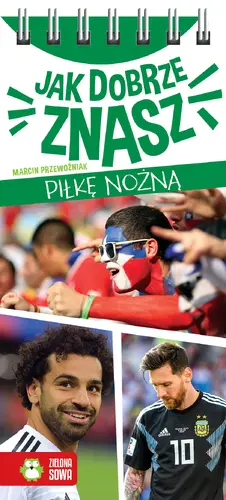 Okładka: Jak dobrze znasz piłkę nożną?