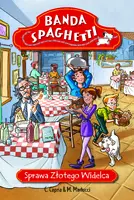 Okładka: Banda Spaghetti - Sprawa złotego widelca