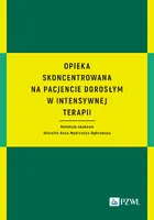 Okładka: Opieka skoncentrowana na pacjencie dorosłym w intensywnej terapii