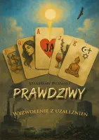 Okładka: Prawdziwy. Wyzwolenie z uzależnienia