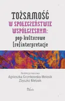 Okładka: Tożsamość w społeczeństwie współczesnym: pop-kulturowe (re)interpretacje