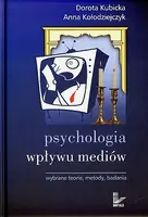 Okładka: Psychologia wpływu mediów. Wybrane teorie, metody, badania