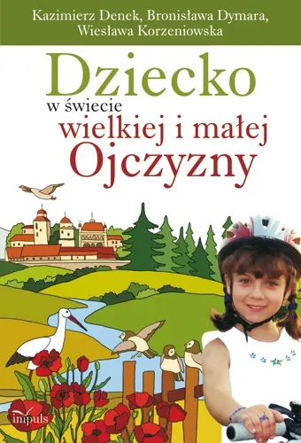 Okładka: Dziecko w świecie wielkiej i małej Ojczyzny