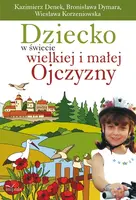 Okładka: Dziecko w świecie wielkiej i małej Ojczyzny