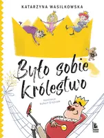 Okładka: Było sobie królestwo