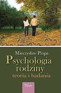 Okładka: Psychologia rodziny Teoria i badania