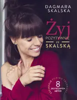 Okładka: Żyj pozytywnie ze Skalską