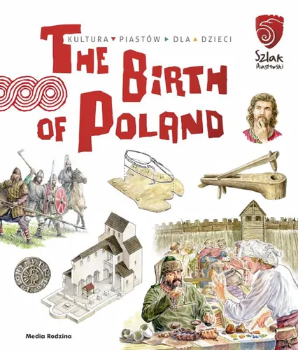 Okładka: Tu powstała Polska. The Birth of Poland