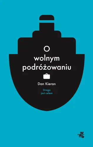 Okładka: O wolnym podróżowaniu