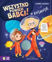 Okładka: Wszystko powiem babci! O kosmosie