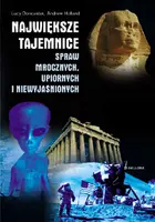 Okładka: Największe tajemnice spraw mrocznych, upiornych i niewyjaśnionych