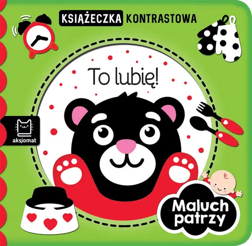 Okładka: Maluch patrzy. To lubię! Książeczka kontrastowa