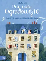 Okładka: Przy ulicy Ogrodowej 10. Rodzinne przepisy z czterech stron świata