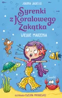 Okładka: Wielkie marzenia. Syrenki z Koralowego Zakątka