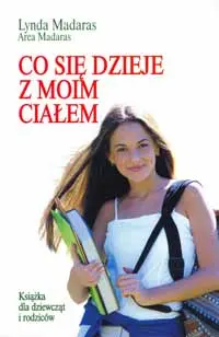 Okładka: Co się dzieje z moim ciałem? Książka dla dziewcząt.
