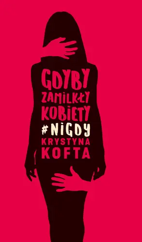 Okładka: Gdyby zamilkły kobiety #nigdy