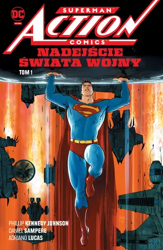 Okładka: Superman Action Comics. Nadejście Świata Wojny. Tom 1