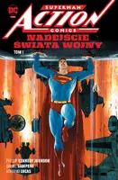 Okładka: Superman Action Comics. Nadejście Świata Wojny. Tom 1