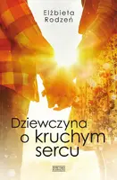 Okładka: Dziewczyna o kruchym sercu
