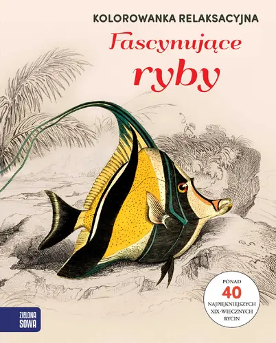 Okładka: Kolorowanka relaksacyjna. Fascynujące ryby