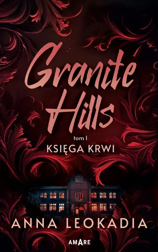 Okładka: Granite Hills. Tom 1. Księga krwi