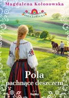 Okładka: Pola pachnące deszczem. Saga łowicka, tom 2