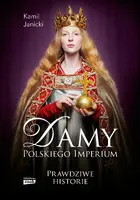 Okładka: Damy polskiego imperium. Kobiety, które zbudowały mocarstwo
