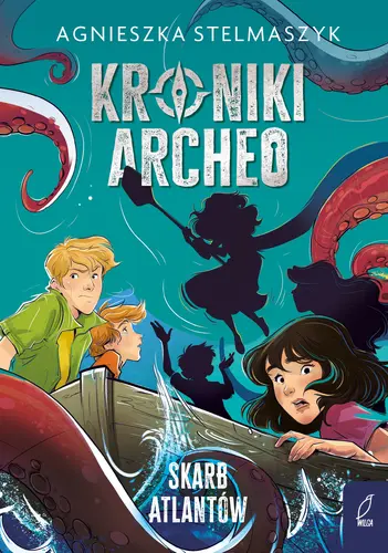 Okładka: Kroniki Archeo. Skarb Atlantów. Tom 2