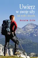 Okładka: Uwierz w swoje siły. Jak wyjść z kryzysu?